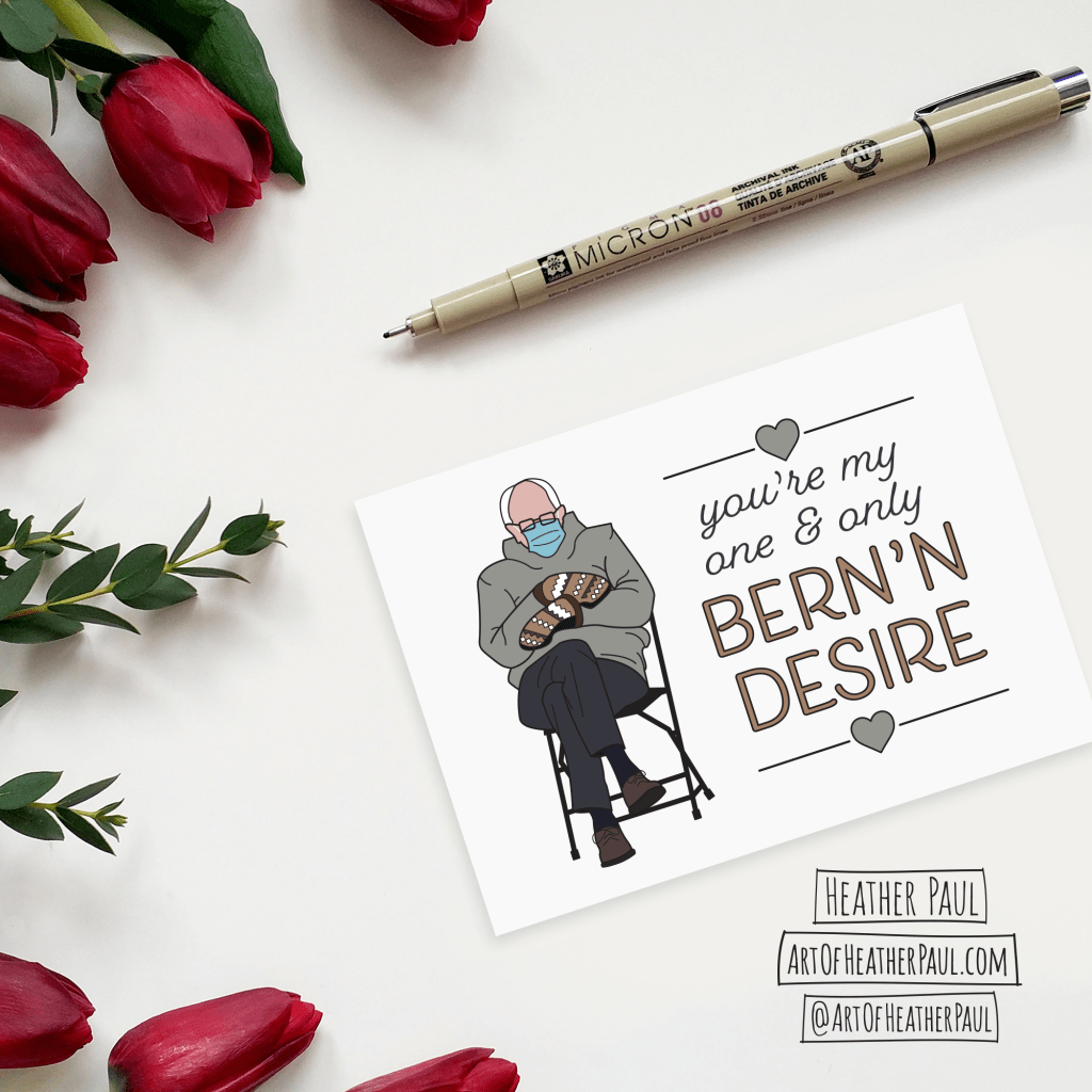 Illustration of Bernie Sanders at 2020 Inauguration with the phrase, "You're my one and only bern'n desire."